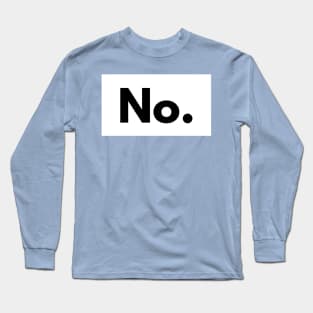 no. Long Sleeve T-Shirt